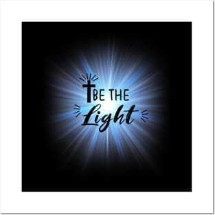 Christian Design Be The Light Posters and Art